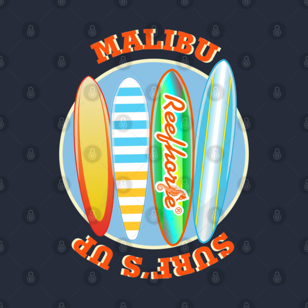 Malibu Surf's Up by Reefhorse