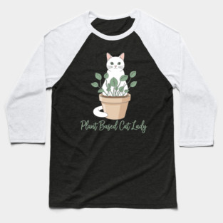 Plant Based Cat Lady Baseball T-Shirt