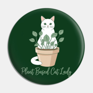 Plant Based Cat Lady Pin