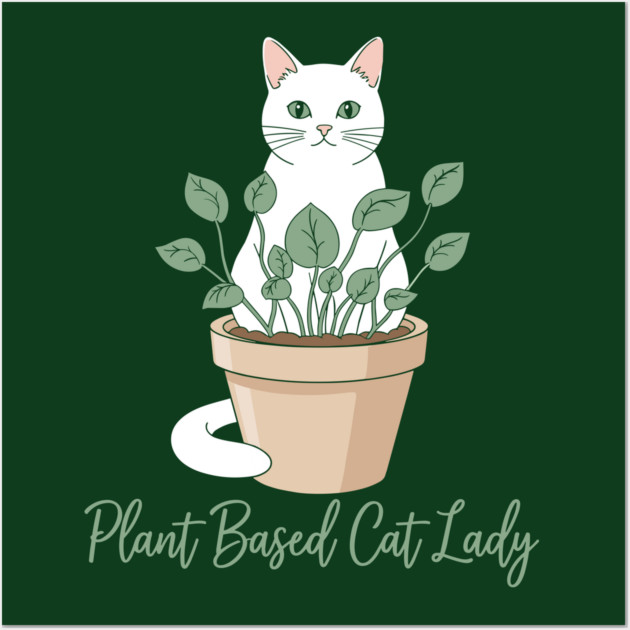 Plant Based Cat Lady Wall Art by Digironin