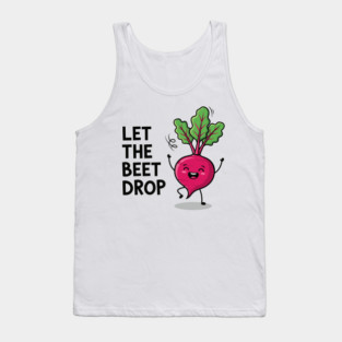 Let the Beet Drop Tank Top