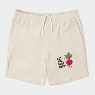 Let the Beet Drop Shorts