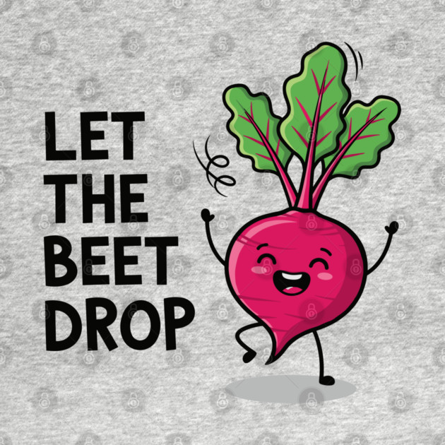 Let the Beet Drop by enrynz