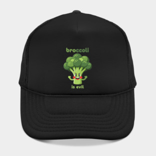 Broccoli is Evil Hat