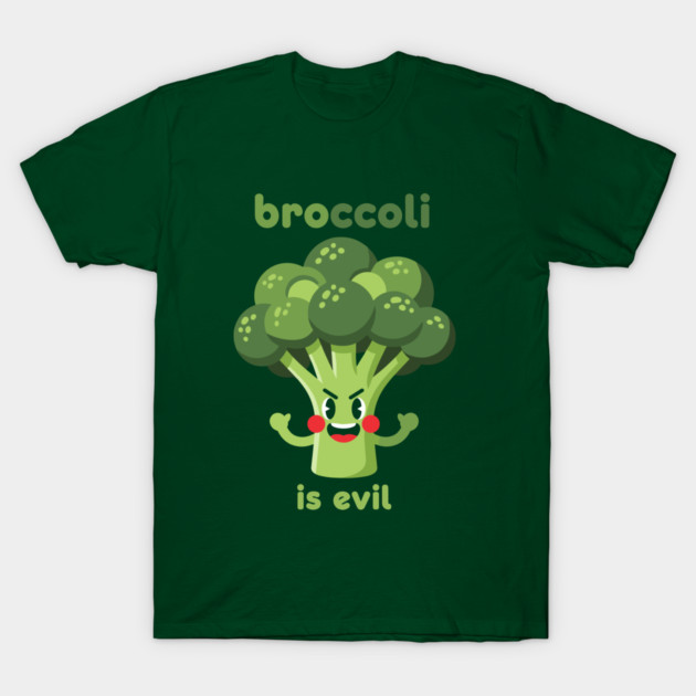 Broccoli is Evil T-Shirt by enrynz