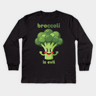 Broccoli is Evil Kids Long Sleeve T-Shirt
