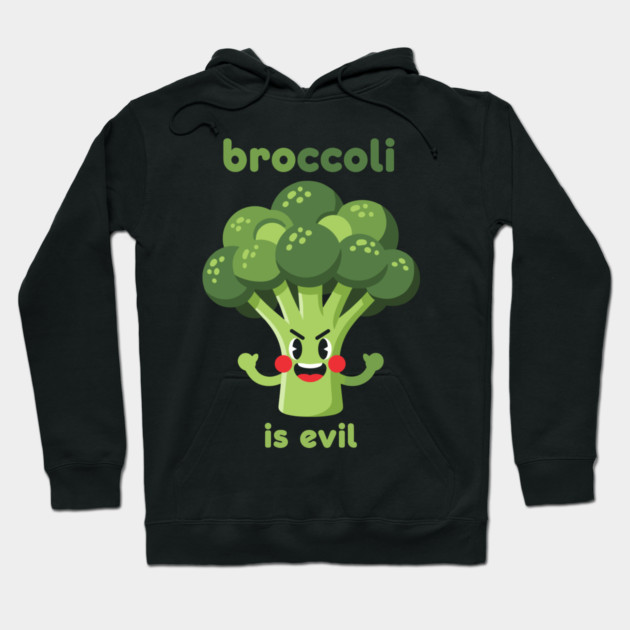 Broccoli is Evil Hoodie by enrynz