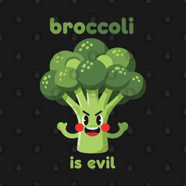 Broccoli is Evil by enrynz