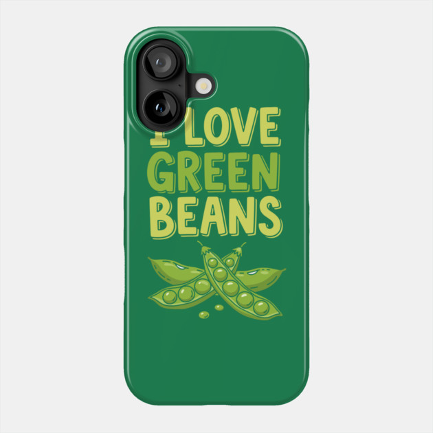 I Love Green Beans Phone Case by enrynz