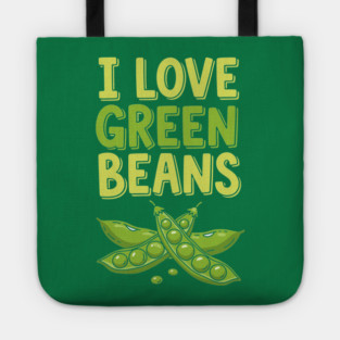 I Love Green Beans Tote