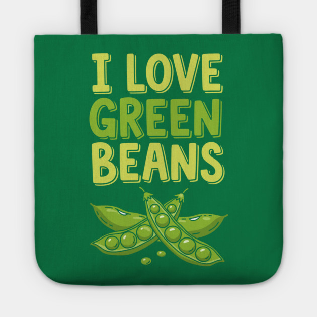 I Love Green Beans Tote by enrynz