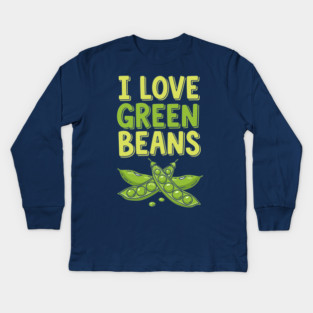 I Love Green Beans Kids Long Sleeve T-Shirt