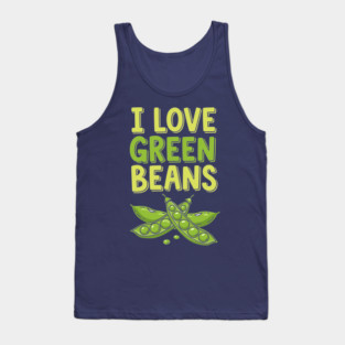I Love Green Beans Tank Top