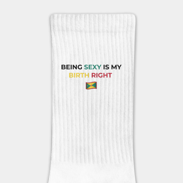 Being Sexy is My Birth Right Grenada by Drago