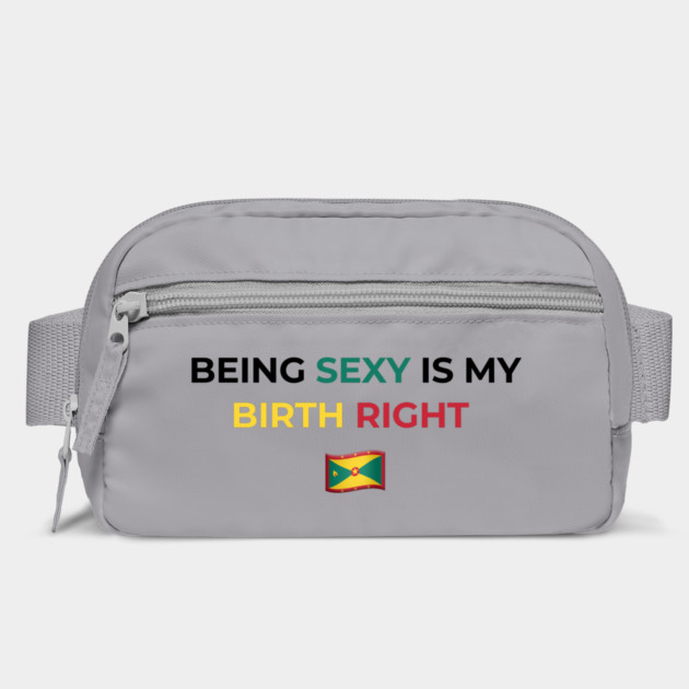 Being Sexy is My Birth Right Grenada by Drago