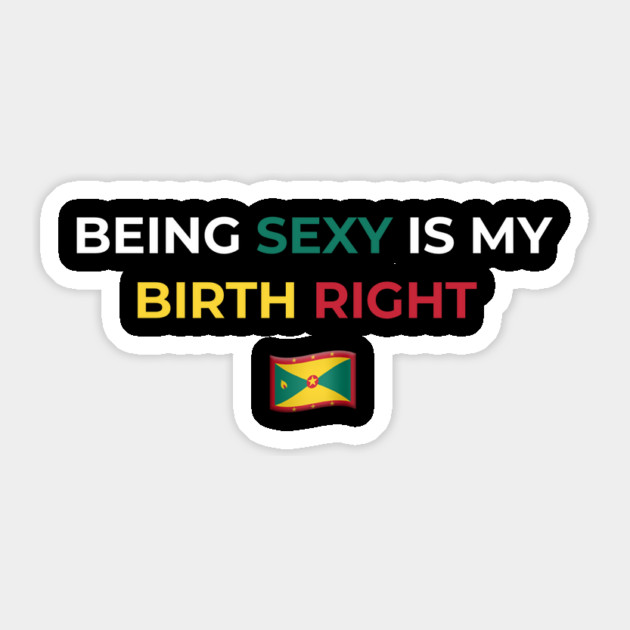 Being Sexy is My Birth Right Grenada Sticker by Drago