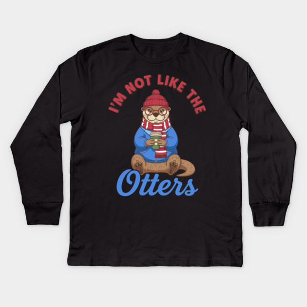 I'm Not Like the Otters Kids Long Sleeve T-Shirt by enrynz