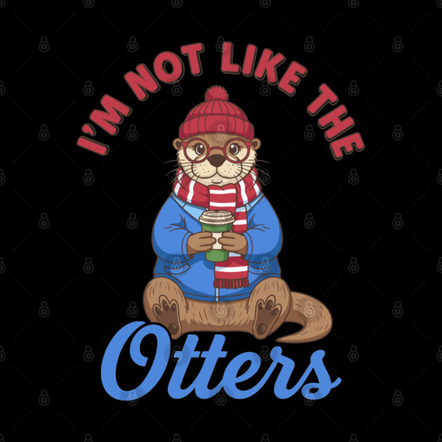 I'm Not Like the Otters by enrynz