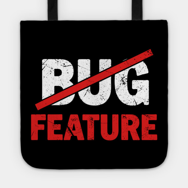Feature not Bug Tote by enrynz