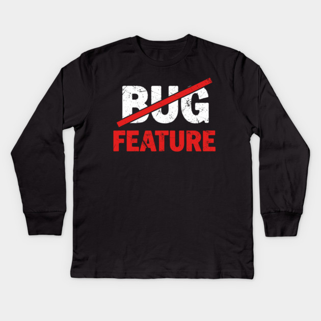 Feature not Bug Kids Long Sleeve T-Shirt by enrynz