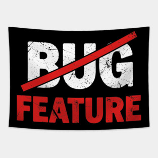 Feature not Bug Tapestry