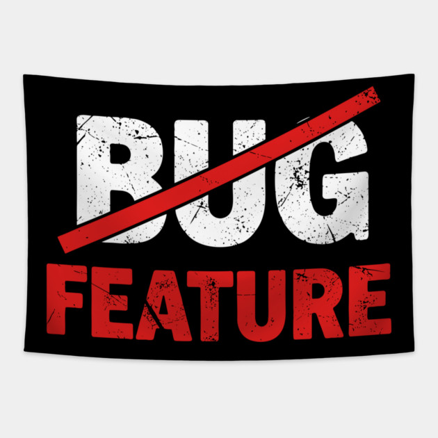 Feature not Bug Tapestry by enrynz