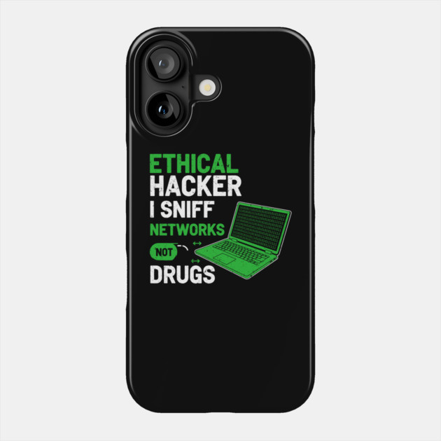 I Sniff Networks Not Drugs! Phone Case by enrynz