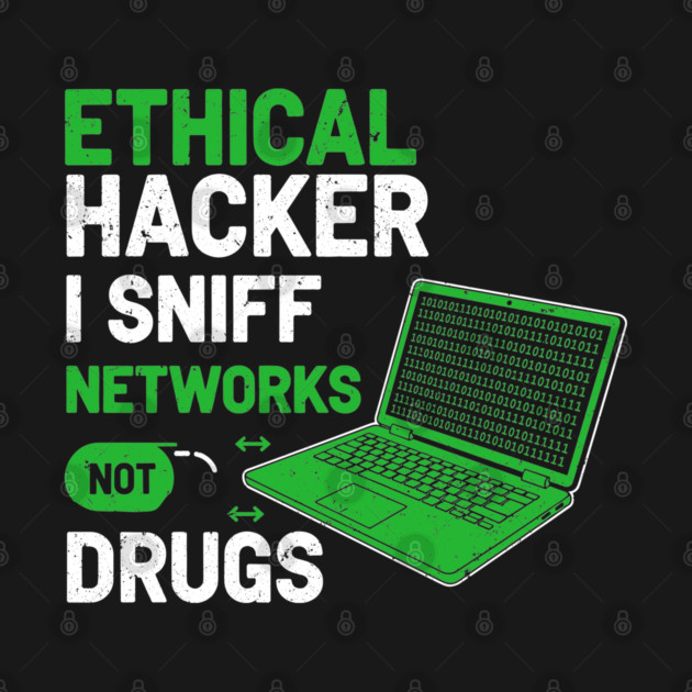 I Sniff Networks Not Drugs! by enrynz