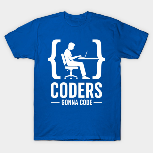 Coders Gonna Code T-Shirt by enrynz