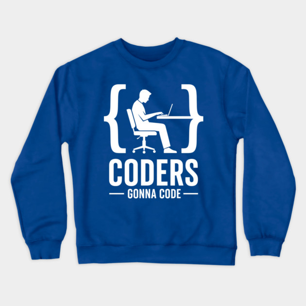 Coders Gonna Code Crewneck Sweatshirt by enrynz
