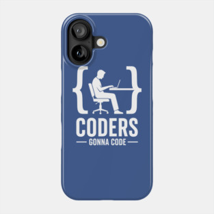 Coders Gonna Code Phone Case