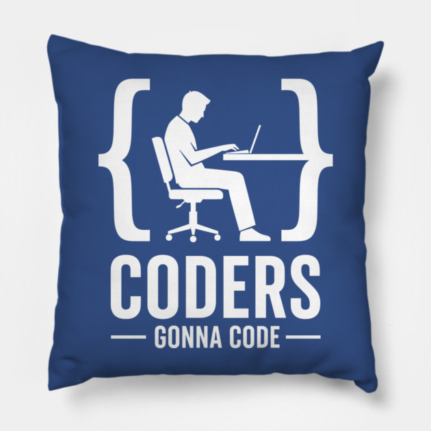 Coders Gonna Code Pillow by enrynz