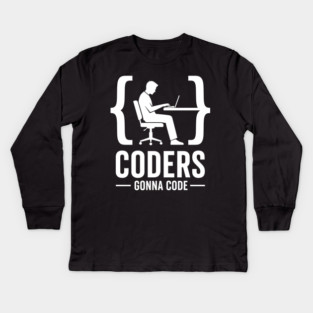Coders Gonna Code Kids Long Sleeve T-Shirt