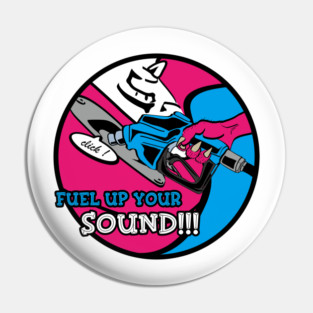 FUEL UP YOUR SOUND !!! Pin