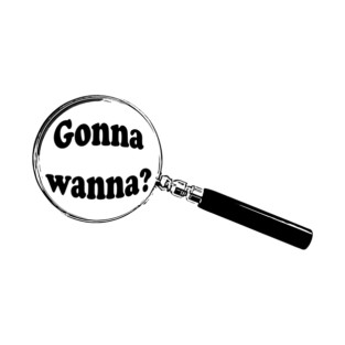 English Magnifying Glass “Gonna wanna?” (Wanna gonna?) T-Shirt