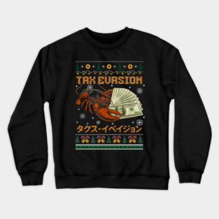 Tax Evasion Lobster Ugly Christmas Crewneck Sweatshirt