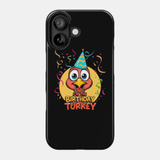 I’m the Birthday Turkey Funny Thanksgiving November Birthday Turkey Humor Phone Case