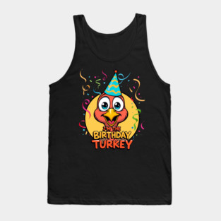 I’m the Birthday Turkey Funny Thanksgiving November Birthday Turkey Humor Tank Top