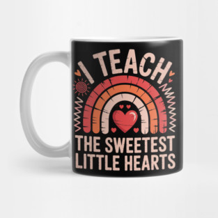 I Teach The Sweetest Little Hearts Rainbow Teacher Valentine Mug