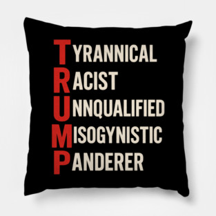 Funny Anti Trump Acronym Political Humor Pillow