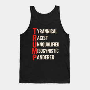 Funny Anti Trump Acronym Political Humor Tank Top