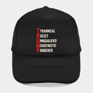 Funny Anti Trump Acronym Political Humor Hat