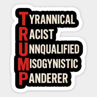 Funny Anti Trump Acronym Political Humor Magnet