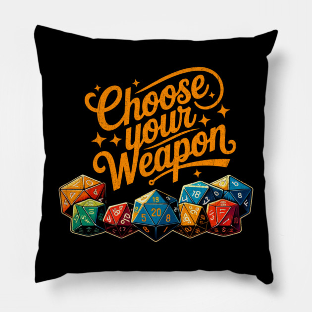 Distressed Choose your Weapon for board gamers and Table top Fans Pillow by Joaddo