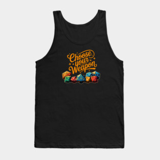 Distressed Choose your Weapon for board gamers and Table top Fans Tank Top