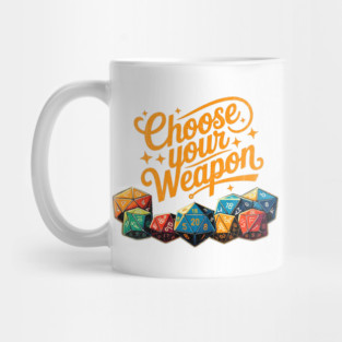 Distressed Choose your Weapon for board gamers and Table top Fans Mug