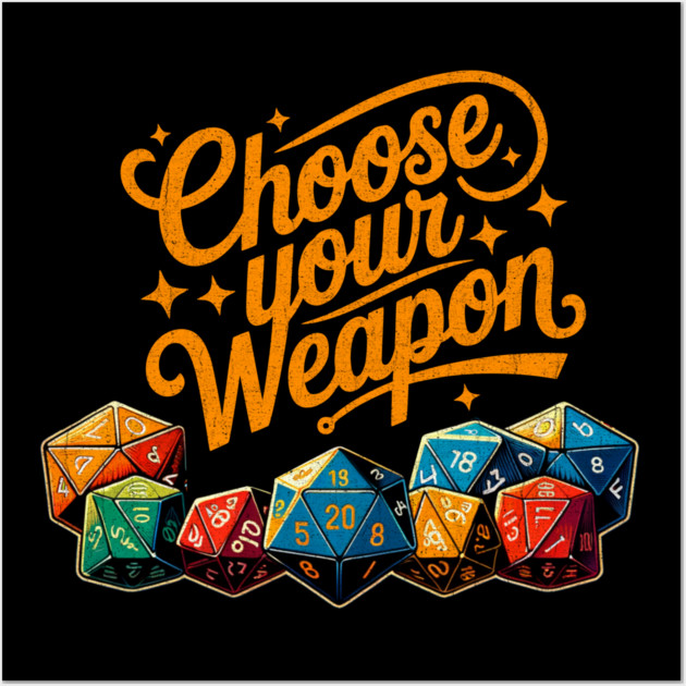 Distressed Choose your Weapon for board gamers and Table top Fans Wall Art by Joaddo