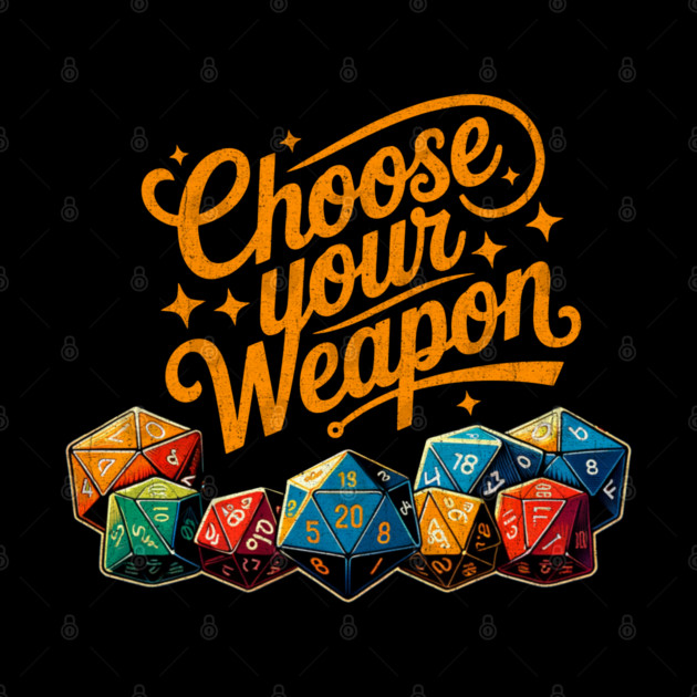 Distressed Choose your Weapon for board gamers and Table top Fans by Joaddo