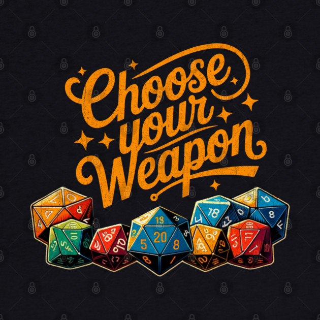 Distressed Choose your Weapon for board gamers and Table top Fans by Joaddo
