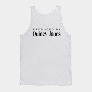 Produced By Quincy Jones Tank Top